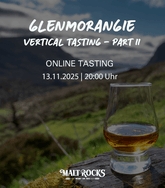 Glenmorangie Vertical Tasting - Part II - online am 13.11.2025
