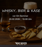 Whisky, Bier und Käse - vor Ort Seminar am 20.02.2026