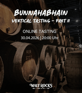 Bunnahabhain Vertical Tasting - Part II - online am  30.04.2026
