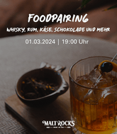 Foodpairng - Whisky, Rum, Käse, Schokolade und mehr - vor Ort am 01.03.2024
